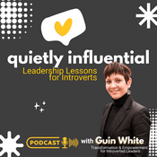 Podcast Quietly Influential: Leadership Lessons for Introverts