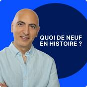 Podcast Quoi de neuf en Histoire ?