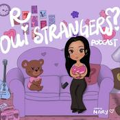 Podcast r oui strangers
