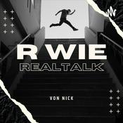 Podcast R WIE REALTALK