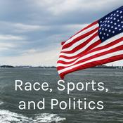 Podcast Race, Sports, and Politics