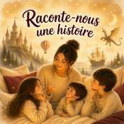 Podcast Raconte - nous une histoire (histoires pour enfants dès 3 ans )