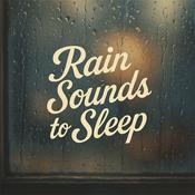Podcast Rain Sounds to Sleep