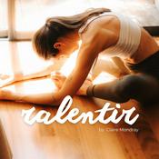 Podcast Ralentir par Claire Mondray