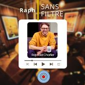 Podcast Raph sans Filtre, une émission de Raphaël Charlier