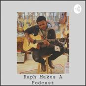 Podcast Raphmakes