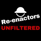 Podcast Re-enactors Unfiltered