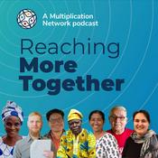 Podcast Reaching More Together