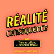 Podcast Réalité Conséquence