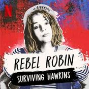 Podcast Rebel Robin: Surviving Hawkins (A Stranger Things Podcast)