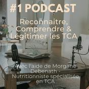 Podcast Reconnaître, comprendre et légitimer les TCA