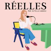Podcast RÉELLES par Estelle Abbou