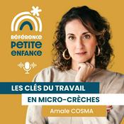 Podcast Référence Petite Enfance: les clés du travail en micro-crèche