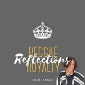 Podcast Reggae Royalty Reflections