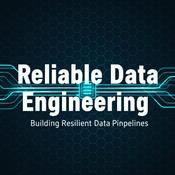 Podcast Reliable Data Engineering