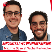 Podcast Rencontre avec un entrepreneur – Maxime Djian et Sacha Partouche