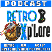 Podcast Rétro explore rembobine l'histoire du jeu vidéo ou de l'actualité !