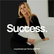 Podcast SUCCESS by Fanny Lesprit