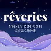 Podcast Rêveries, méditation pour s'endormir