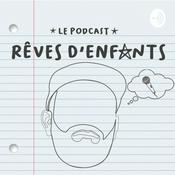 Podcast Rêves d'enfants