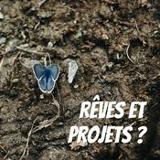 Podcast Rêves et projets ?