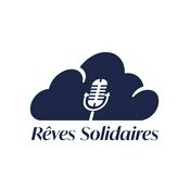 Podcast Rêves Solidaires