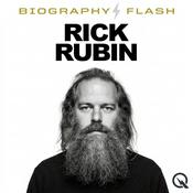 Podcast Rick Rubin - Biography Flash