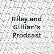 Podcast Riley and Gillian's Prodcast