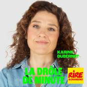 Podcast La drôle de minute - Karine Dubernet