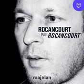 Podcast Rocancourt par Rocancourt