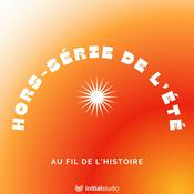 Podcast Au fil de l'Histoire