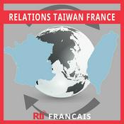 Podcast RTF, relations Taïwan-France