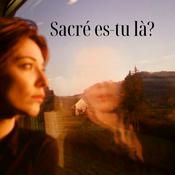 Podcast Sacré es-tu là ?