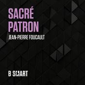 Podcast SACRÉ PATRON
