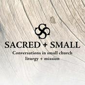 Podcast Sacred + Small Podcast
