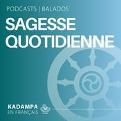 Podcast Sagesse quotidienne - Méditations et enseignements bouddhistes
