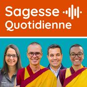 Podcast Sagesse quotidienne - Méditations et enseignements bouddhistes
