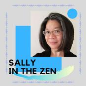 Podcast Sally in the Zen