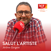 Podcast Salut l’artiste ! · RCF Cœur de Champagne