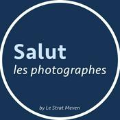 Podcast Salut les photographes