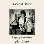 Podcast Savoir ivre / Podcast œnocurieux, vin & musique