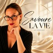 Podcast Savoure la vie