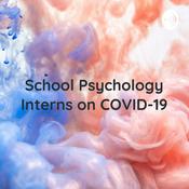 Podcast School Psychology Interns on COVID-19: Behavioral Strategies at Home