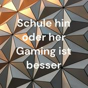 Podcast Schule hin oder her Gaming ist besser