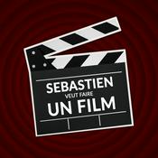 Podcast Sébastien veut faire un film