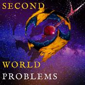 Podcast Second World Problems