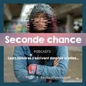 Podcast SECONDE CHANCE