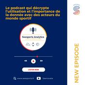 Podcast Seesports Analytics : la data au service du sport