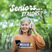 Podcast Seniors... et alors ? Profitez de votre retraite