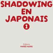 Podcast Shadowing en Japonais 1